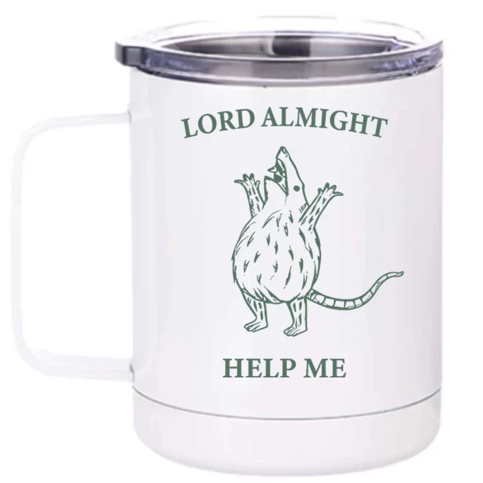 Lord Almighty Help Me Front & Back 12oz Stainless Steel Tumbler Cup