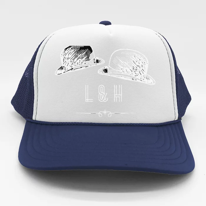 Laurel And Hard.Y Tribute Trucker Hat