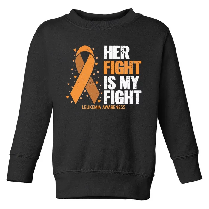 Leukemia Awareness Her Fight Is My Fight Leukemia Toddler Sweatshirt