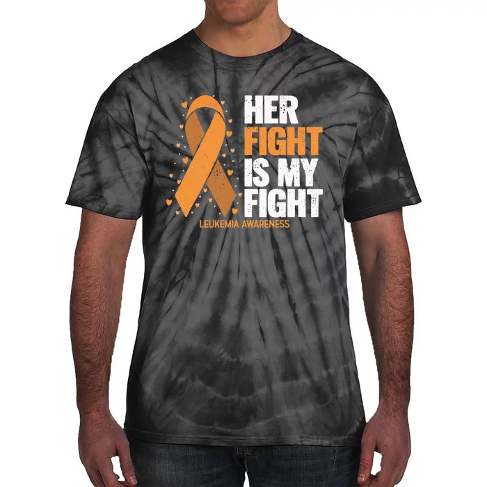 Leukemia Awareness Her Fight Is My Fight Leukemia Tie-Dye T-Shirt