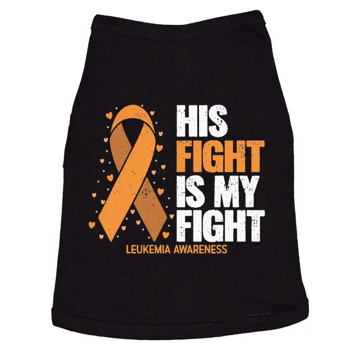 Leukemia Awareness His Fight Is My Fight Leukemia Doggie Tank