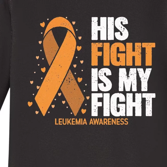 Leukemia Awareness His Fight Is My Fight Leukemia Baby Long Sleeve Bodysuit