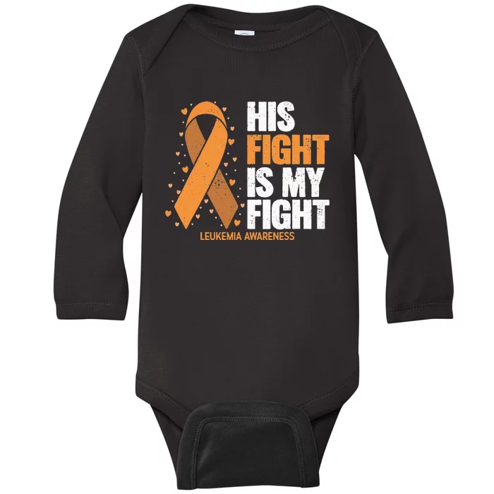 Leukemia Awareness His Fight Is My Fight Leukemia Baby Long Sleeve Bodysuit