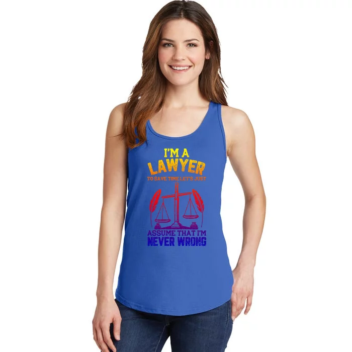 Lawyer Assume I'm Right Funny Attorney Law School Graphic Gift Ladies Essential Tank