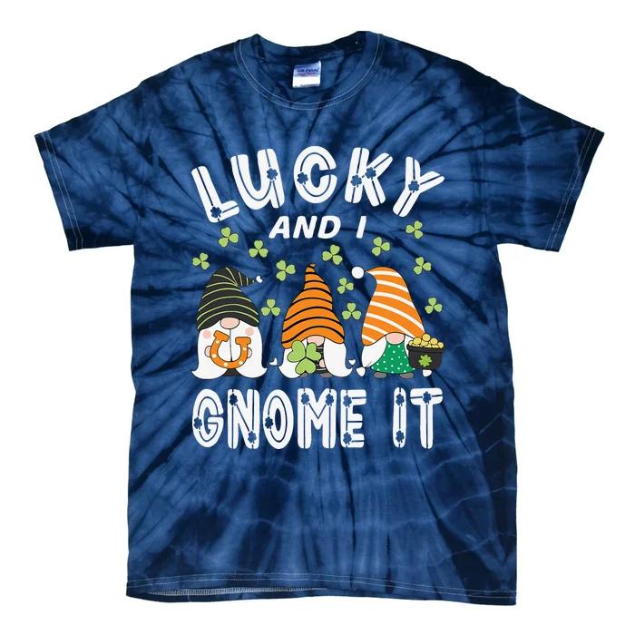 Lucky And I Gnome It St Patrick's Day 3 Gnomes Shamrock Tie-Dye T-Shirt