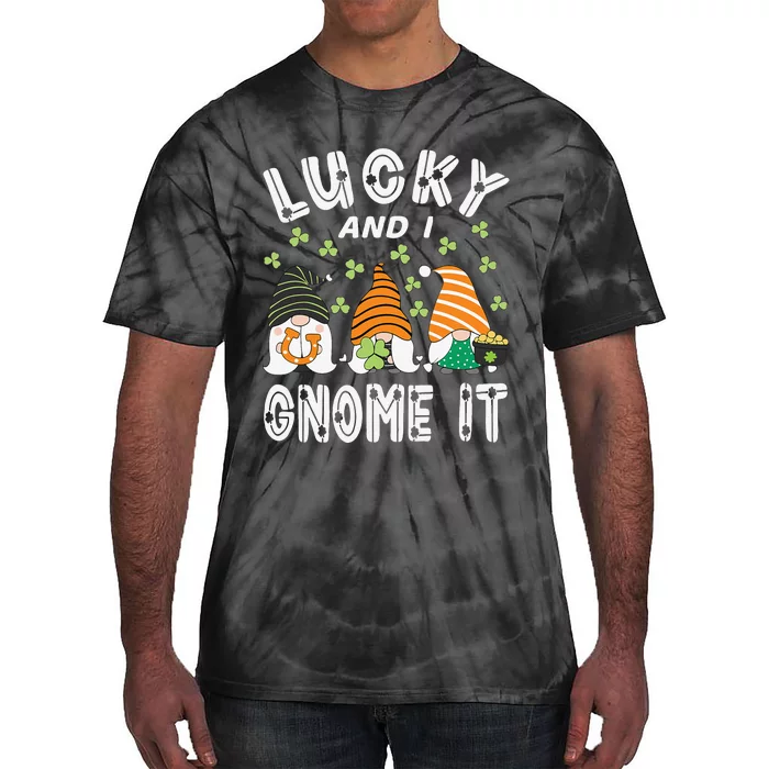 Lucky And I Gnome It St Patrick's Day 3 Gnomes Shamrock Tie-Dye T-Shirt