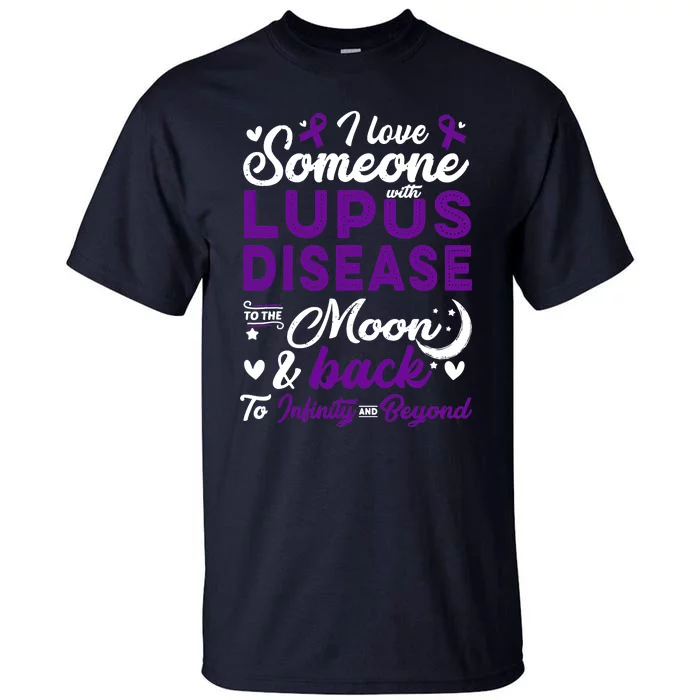 Lupus Awareness, I Love Someone With Lupus, Lupus Nephritis Tall T-Shirt