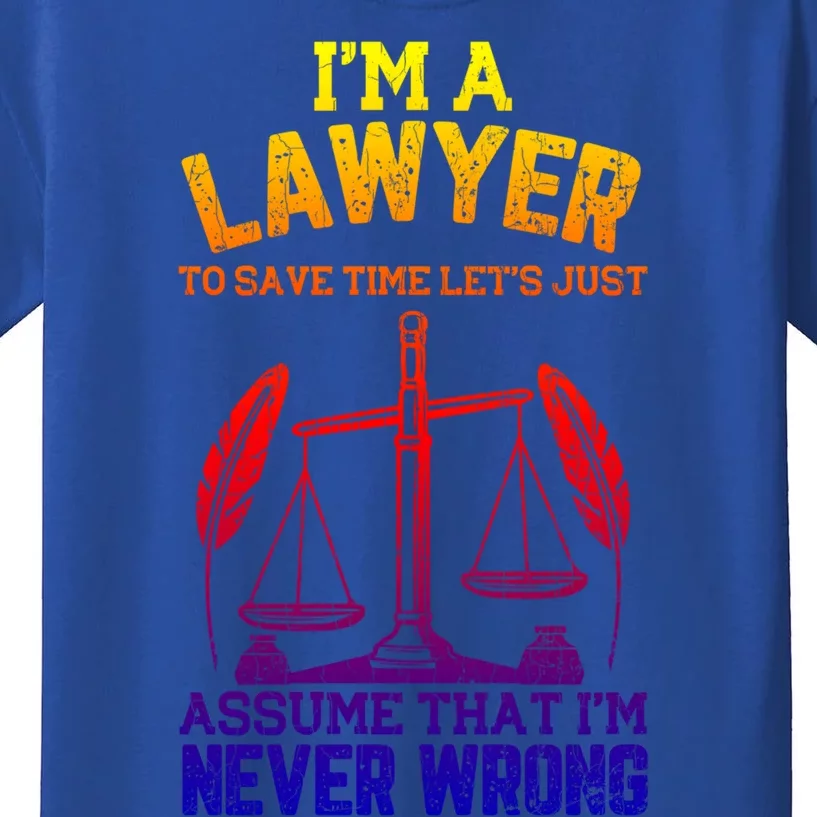 Lawyer Assume I'm Right Funny Attorney Law School Graphic Gift Kids T-Shirt