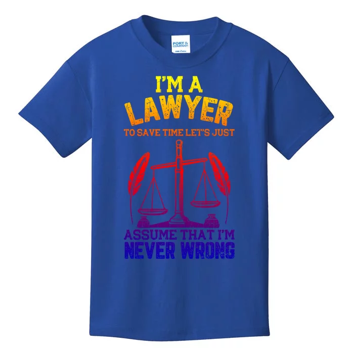 Lawyer Assume I'm Right Funny Attorney Law School Graphic Gift Kids T-Shirt