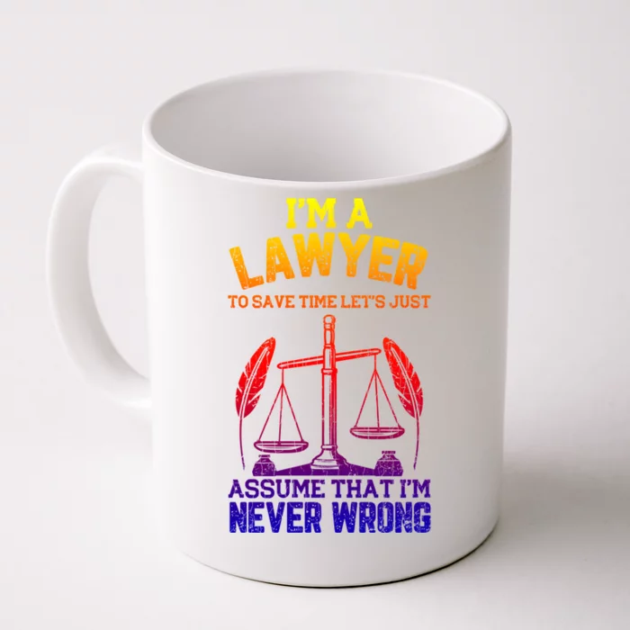 Lawyer Assume I'm Right Funny Attorney Law School Graphic Gift Front & Back Coffee Mug