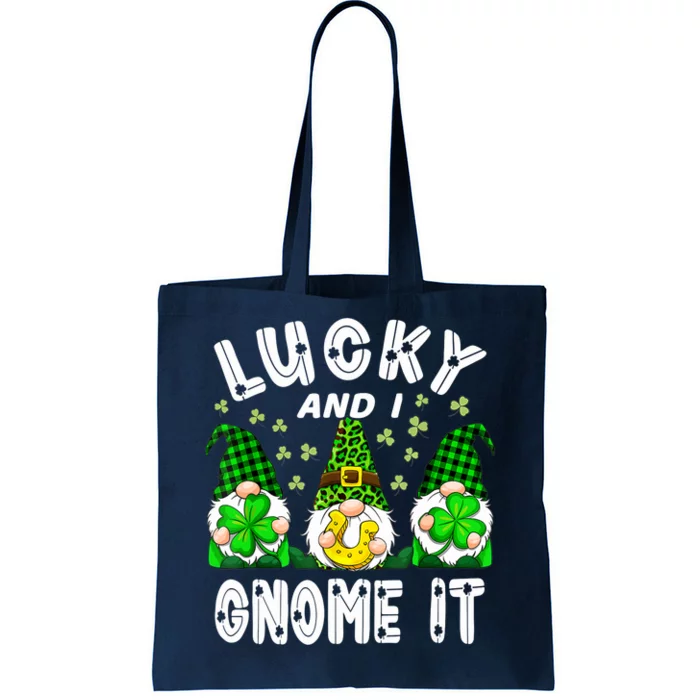 Lucky And I Gnome It Lucky Shamrock St Patrick's Day Squad Tote Bag