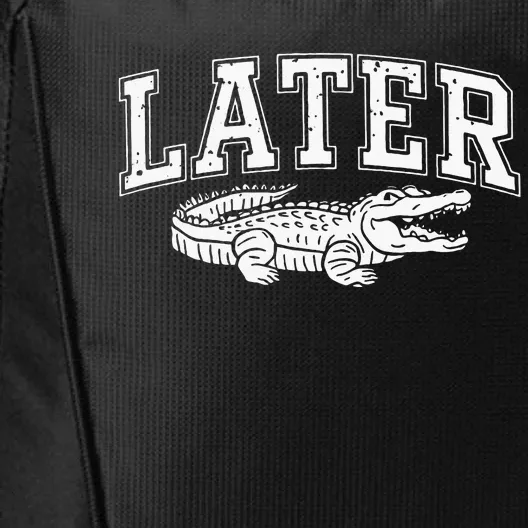 Later Alligator In A While Crocodile Gator City Backpack