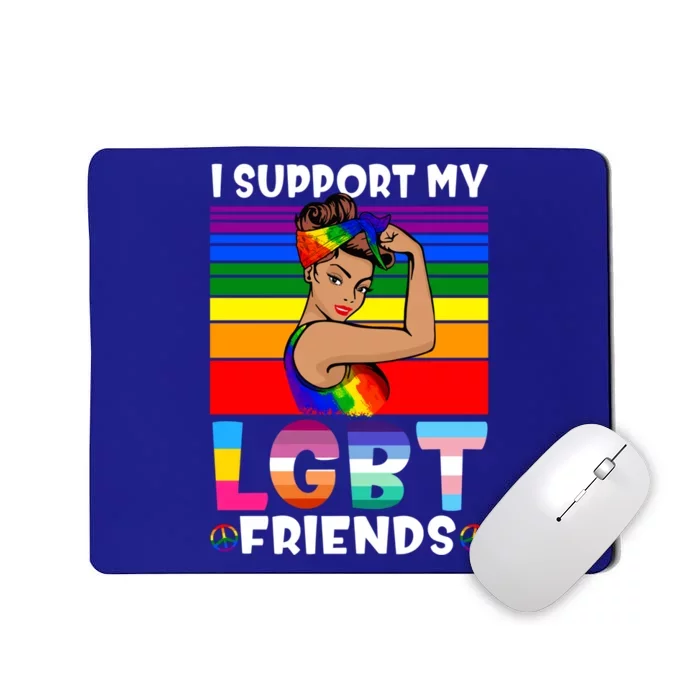 Lgbt Awareness I Support My Lgbt Friends Lgbtq Gay Lesbian Gift Mousepad