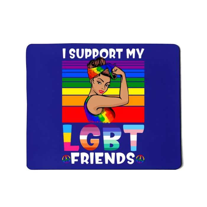 Lgbt Awareness I Support My Lgbt Friends Lgbtq Gay Lesbian Gift Mousepad