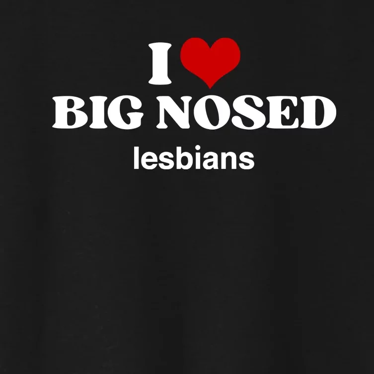 Limited Ang3lt34rs I Love Big Nosed Lesbians Women's Crop Top Tee