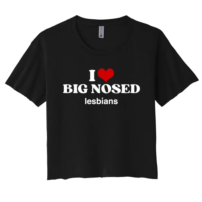 Limited Ang3lt34rs I Love Big Nosed Lesbians Women's Crop Top Tee