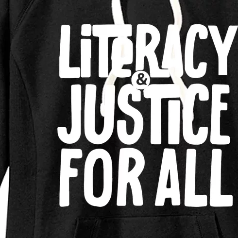 LITERACY And JUSTICE FOR ALL Women's Fleece Hoodie