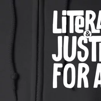 LITERACY And JUSTICE FOR ALL Full Zip Hoodie