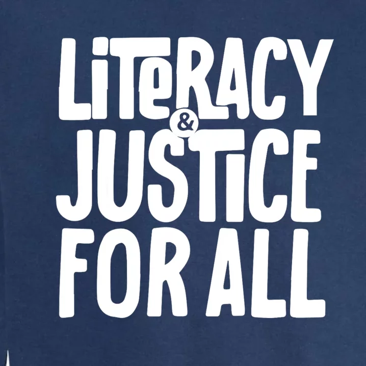 LITERACY And JUSTICE FOR ALL Garment-Dyed Sweatshirt