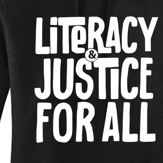 Literacy And Justice For All Literacy Education Women's Pullover Hoodie