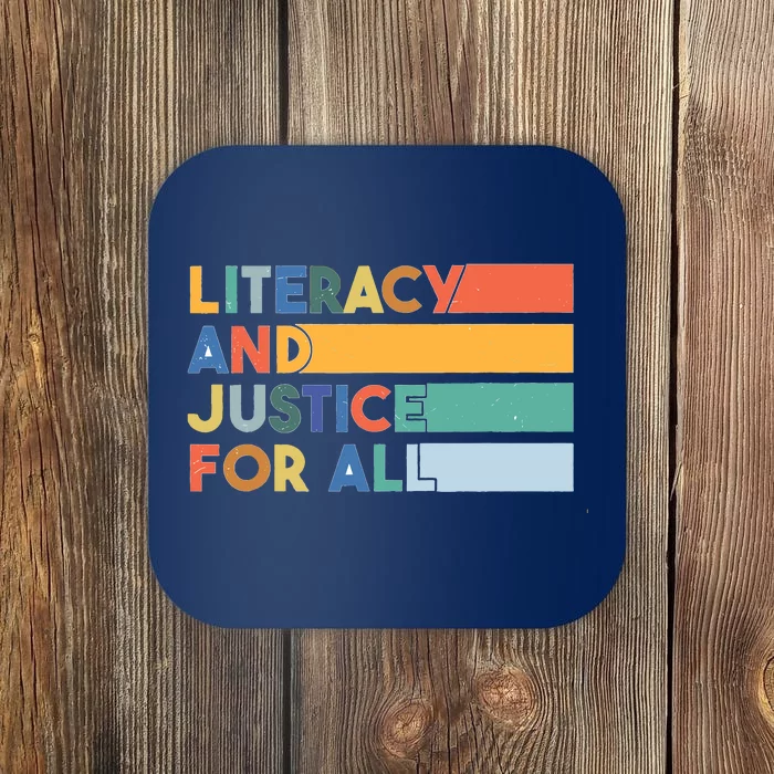 Literacy And Justice For All Reading Literacy Education Coaster