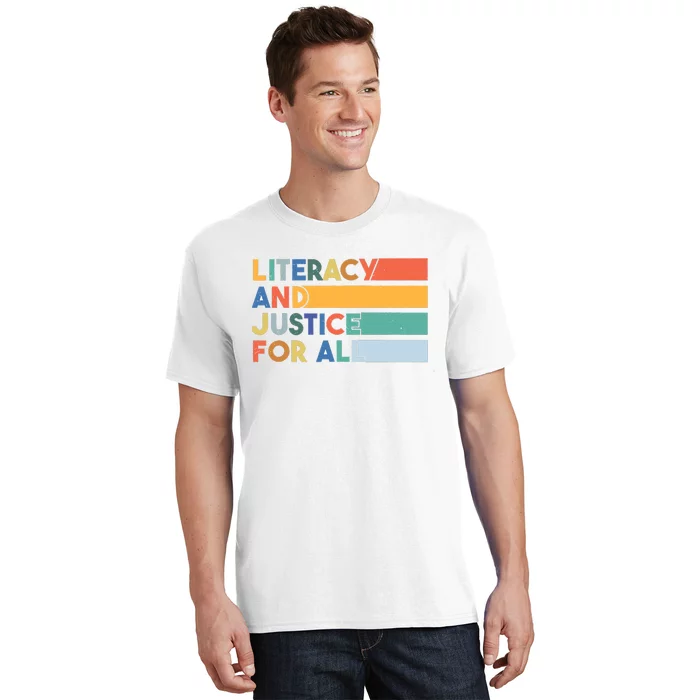 Literacy And Justice For All Reading Literacy Education T-Shirt