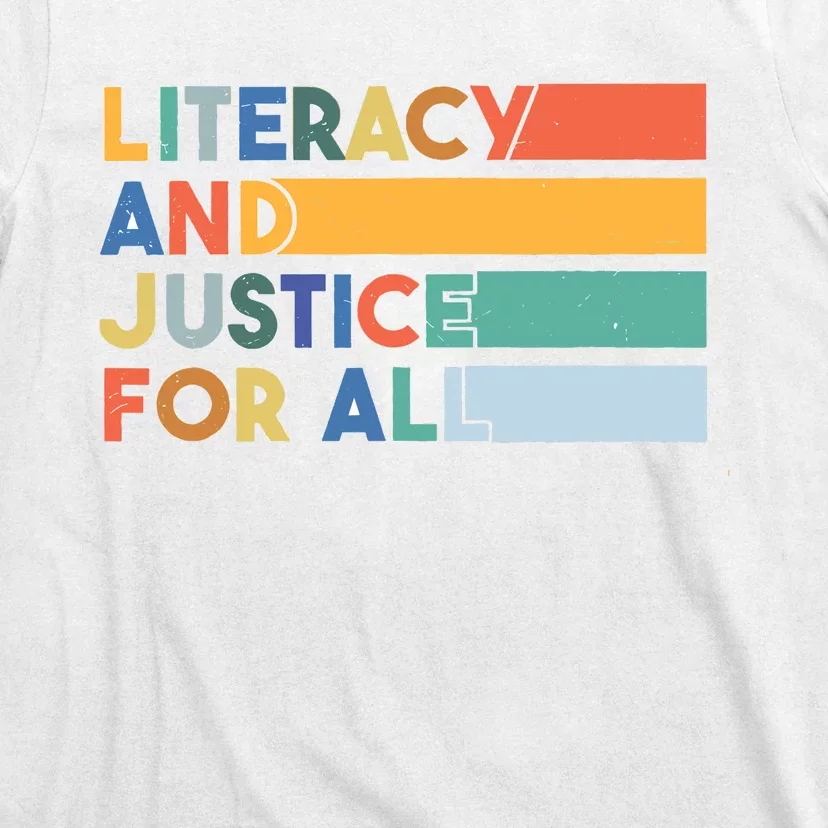 Literacy And Justice For All Reading Literacy Education T-Shirt