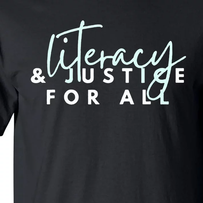 Literacy And Justice For All Tall T-Shirt