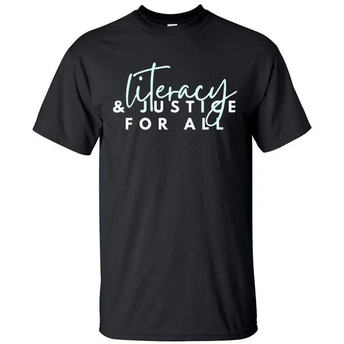 Literacy And Justice For All Tall T-Shirt