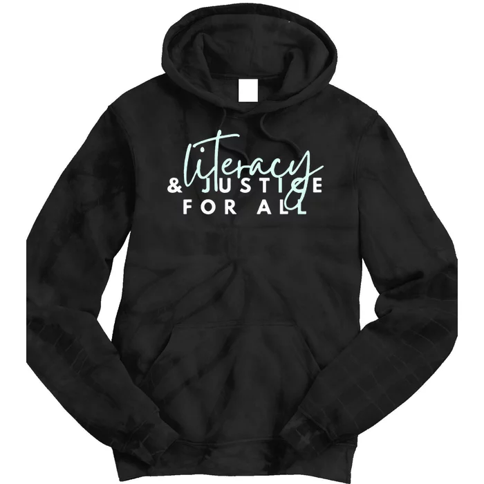 Literacy And Justice For All Tie Dye Hoodie