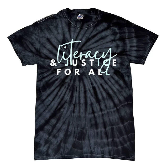 Literacy And Justice For All Tie-Dye T-Shirt