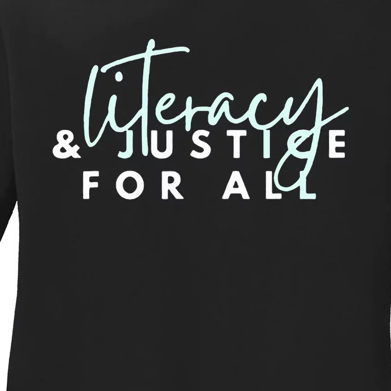 Literacy And Justice For All Ladies Long Sleeve Shirt