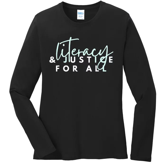 Literacy And Justice For All Ladies Long Sleeve Shirt