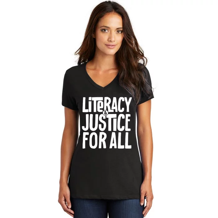 Literacy And Justice For All Teacher Gift Women's V-Neck T-Shirt