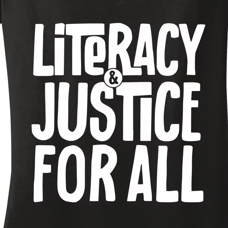 Literacy And Justice For All Teacher Gift Women's V-Neck T-Shirt