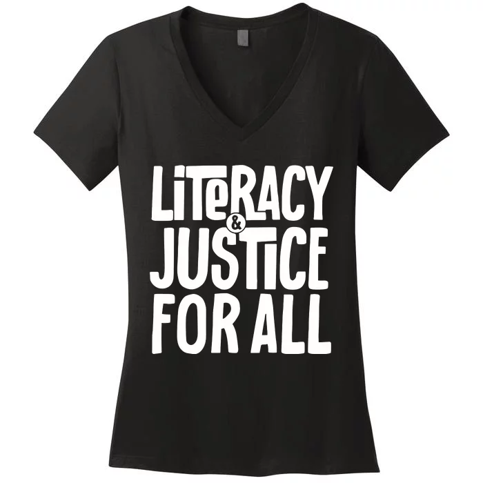 Literacy And Justice For All Teacher Gift Women's V-Neck T-Shirt