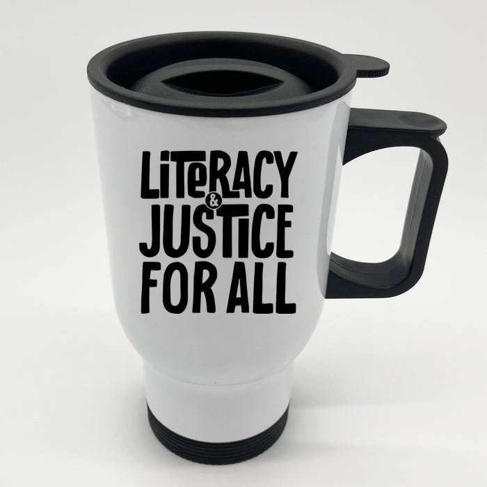 Literacy And Justice For All Teacher Gift Front & Back Stainless Steel Travel Mug