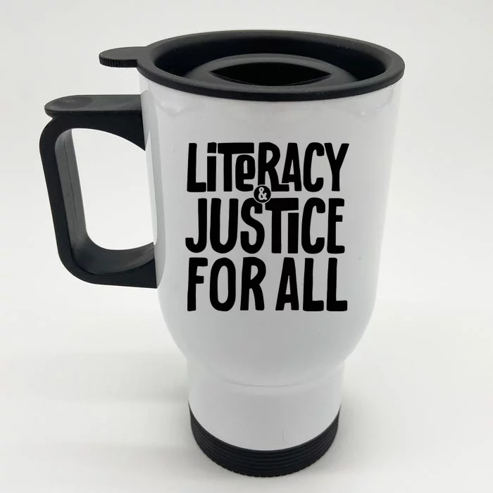 Literacy And Justice For All Teacher Gift Front & Back Stainless Steel Travel Mug