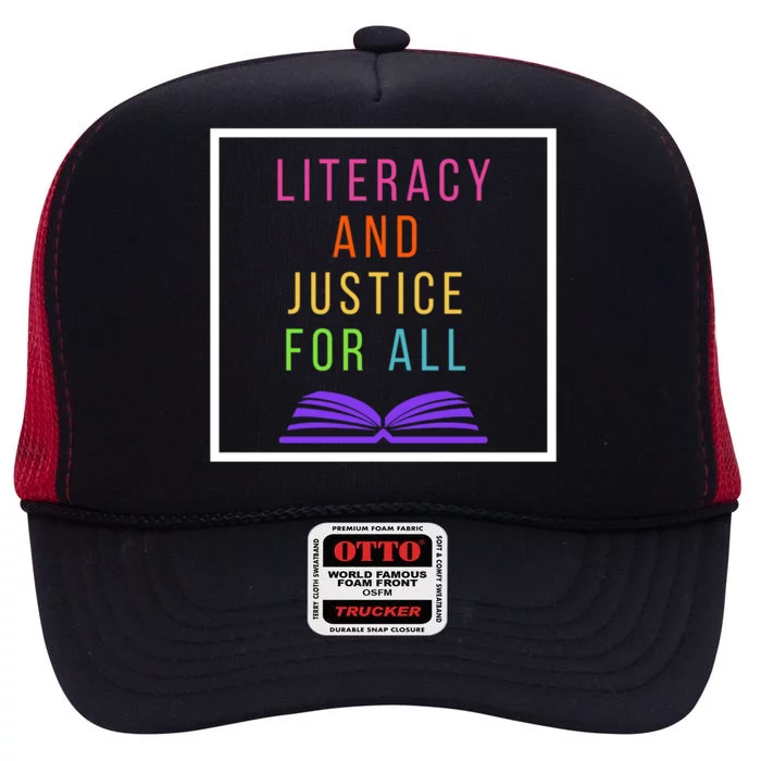 Literacy And Justice For All Literacy Teacher Gift Reading Cool Gift High Crown Mesh Trucker Hat