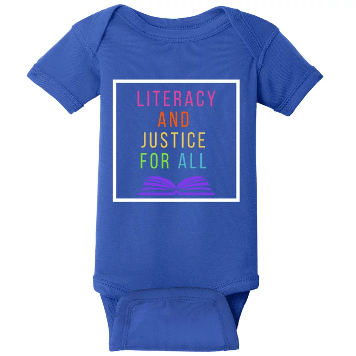 Literacy And Justice For All Literacy Teacher Gift Reading Cool Gift Baby Bodysuit