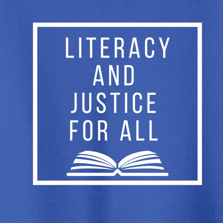 Literacy And Justice For All Social Justice Readingteacher Meaningful Gift Toddler T-Shirt