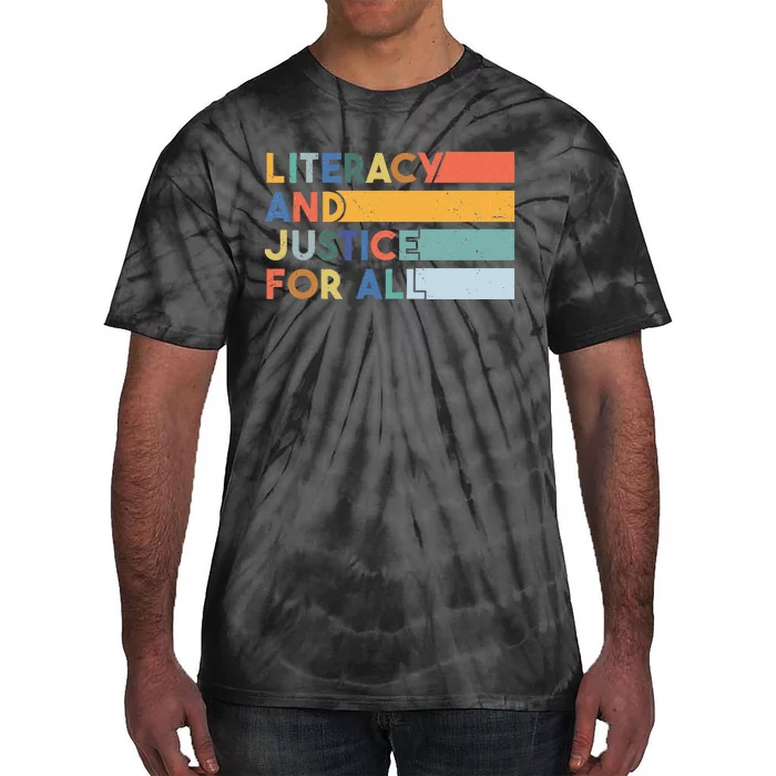 Literacy And Justice For All Protect Libraries Banned Books Tie-Dye T-Shirt