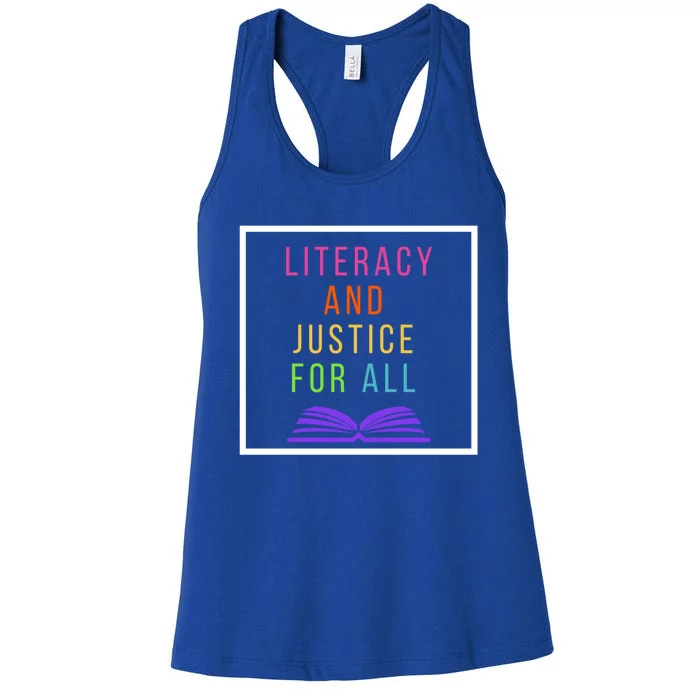 Literacy And Justice Ll Literacy Teacher Meaningful Gift Reading Cool Gift Women's Racerback Tank