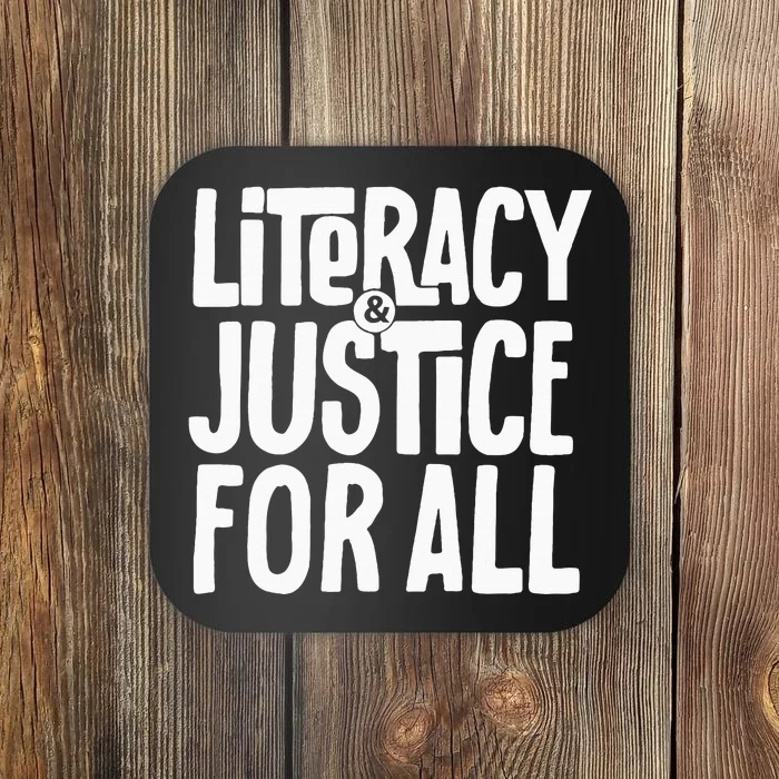 Literacy And Justice For All Social Justice Funny Coaster