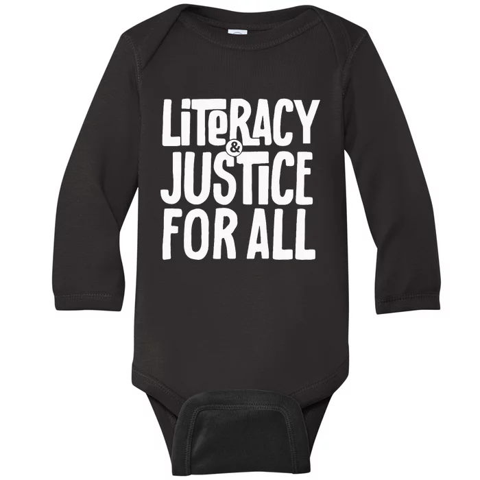 Literacy And Justice For All Social Justice Funny Baby Long Sleeve Bodysuit