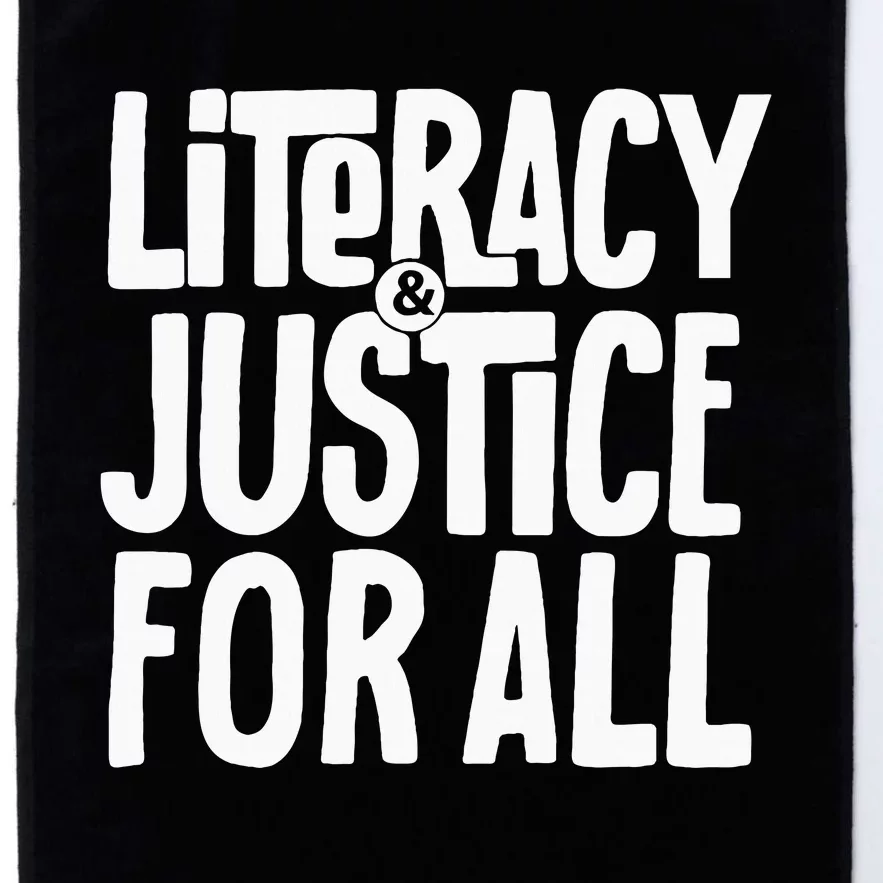 Literacy And Justice For All Social Justice Funny Platinum Collection Golf Towel