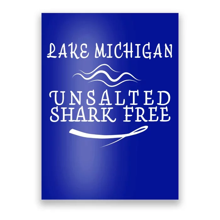 Lake Michigan Unsalted Shark Free Poster