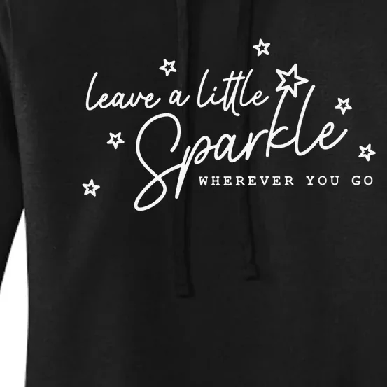 Leave A Little Sparkle Wherever You Go Motivational Women's Pullover Hoodie