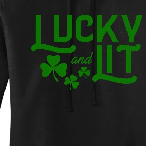 Lucky And Lit Funny St Paddy's Clover Women's Pullover Hoodie