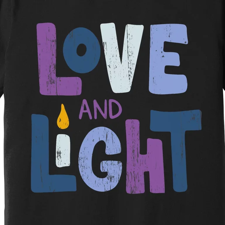 Love And Light Hanukkah Chanukah Jewish Trending Gift Premium T-Shirt